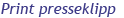 Print presseklipp